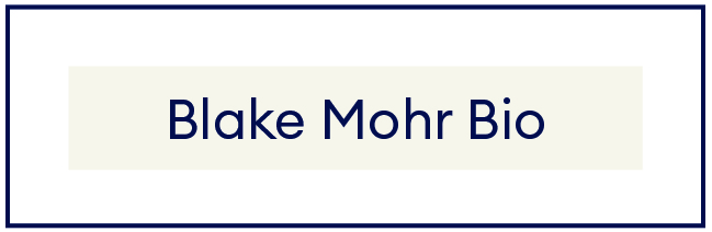 Blake Mohr Bio