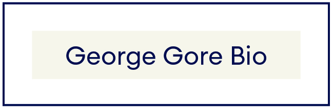 George Gore Bio